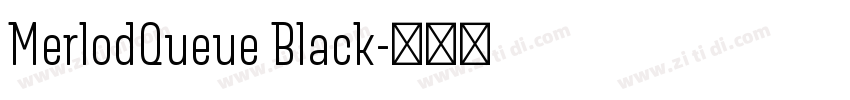 MerlodQueue Black字体转换